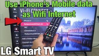 LG Smart TV How to Use iPhones Mobile Data as Wifi Internet