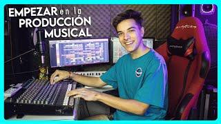 CÓMO EMPEZAR en la PRODUCCIÓN MUSICAL  Consejos para producir música desde tu casa