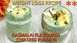 Healthy Chia Seeds Pudding Recipe for Breakfast  Rasmalai Flavoured Pudding  Weight Loss Recipe