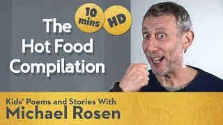 Michael Rosen Hot Food Compilation  HD REMASTERED  Kids Poems and Stories With Michael Rosen