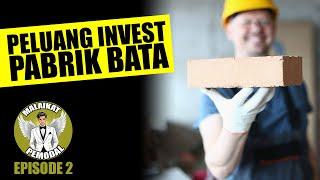 PELUANG INVESTASI PABRIK BATU BATA PLAYSTATION NASI GORENG  MALAIKAT PEMODAL episode 2