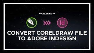 How to convert CorelDraw File to Adobe InDesign  CDR to Adobe InDesign #coreldraw #indesign