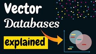 Vector Databases Explained  When to use?