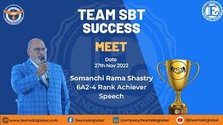 Somanchi Rama Shastry 6A2-4 Global Rank Achiever Speech at Team SBT Success Meet on 27 Nov 2022