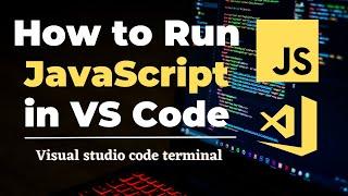 How To Run JavaScript Program in Visual Studio Code  VSCode Terminal Not Working