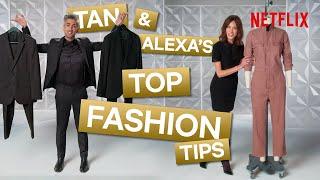 Tan France and Alexa Chungs Best Fashion Advice  Next In Fashion