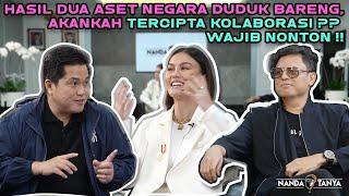 Erick Thohir dan AGNEZ MO Saling Curhat Tentang......  #NANDATANYA  V entertainment.id