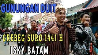 SERUUU... Arak-Arakan & Rebutan GUNUNGAN DUIT Grebeg Suro 1441 H ISKY Batam