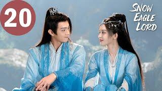 ENG SUB  Snow Eagle Lord  EP20  雪鹰领主  Xu Kai Gulnazar