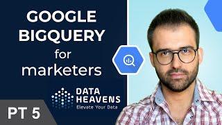 Google Big Query For Marketers - Standard SQL Functions - Part 5