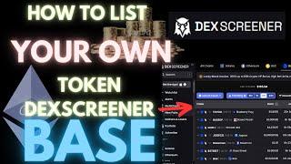 How to LIST your  OWN BASE TOKEN on🪽DEXSCREENER