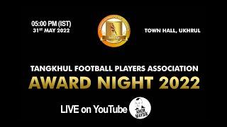 Tangkhul Football Players Association  AWARD NIGHT 2022