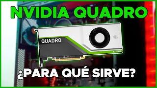 Tarjetas NVIDIA Quadro - ¿Para qué sirven?