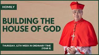 Building The House Of God - William Cardinal Goh Homily - 27 Jun 2024