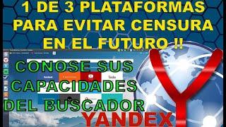 LA 4T VIRTUAL EL BUSCADOR YANDEX ES 1 DE 3 PLATAFORMAS PARA EVITAR LA CENSURA EN EL FUTURO 