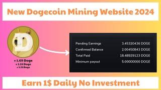 جدید وب سایت ماینینگ DogeCoin DOGE 2024  سایت استخراج ابری رایگان  روزانه 1 دلار رایگان کسب کنید