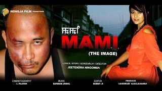 Mami The Image  Kaiku & Bala  Manipuri Film  Full Movie