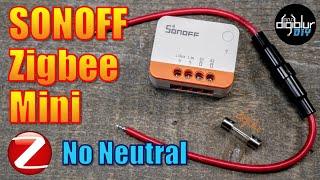 SONOFF ZBMINIL2 No Neutral Zigbee Smart Switch Review