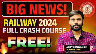 Railway 2024 पहली बार Full Crash Course FREE  Aditya Ranjan Sir  @adityaranjansirconcepts  