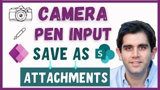 Power Apps SharePoint List Attachments  Save Camera Pictures Pen Input & Images