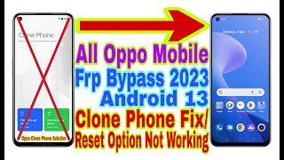 All Oppo Android 13 Frp Bypass  Clone Phone FixReset Option Not Working  New Trick 2023  No Pc