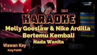 Karaoke Melly Goeslaw & Nike Ardilla - Bertemu Kembali _ Dj.Songkok