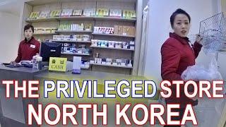 The Privileged Store in North Korea - Part 1