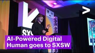 AI-Powered Digital Human goes to SXSW