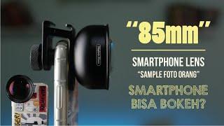 REVIEW LENGKAP 85mm SMARTPHONE BISA BIKIN FOTO BOKEH?