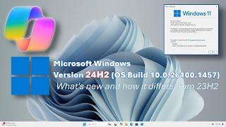 Windows 11 24H2. Whats new and how it differs from 23H2.