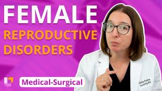 Female Reproductive Disorders - Medical Surgical  @LevelUpRN