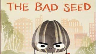 THE BAD SEED Read Aloud Book