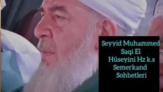 SEYYİD MUHAMMED SAKİ HZ SOHBET   SEYYİD SAKİ HZ SOHBETLERİ   MENZİL SOHBETLERİ