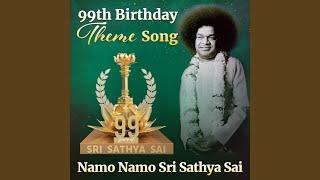 99th Birthday Theme Song - Namo Namo Sri Sathya Sai