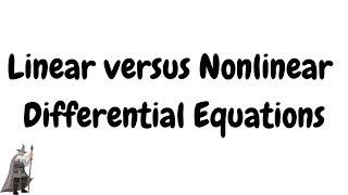 Linear versus Nonlinear Differential Equations