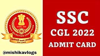 SSC CGL ADMIT CARD 2022SSC CGL TIER-1 ADMIT CARD 2022 HOW TO DOWNLOAD SSC CGL ADMIT CARD 2022SSC