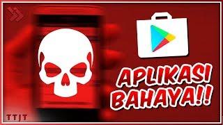 WASPADA Inilah Aplikasi Berbahaya dari Playstore WAJIB HAPUS #TTJT