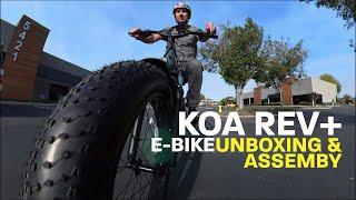 Koa Rev+ Fat Tire E-Bike Unboxing Assembly & Review