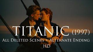 Titanic 1997  All Deleted Scenes  + Alternate Ending - HD