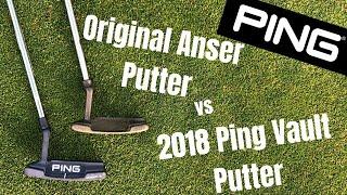 Ping Putters - Original Ping Anser Putter vs 2018 Ping Vault Putter