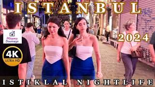 Istanbul Nightlife In Istiklal Street 4K Walking Tour  Shops Foods Turkish Delights  July 2024