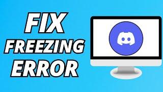 How To Fix Discord Game Freeze Issue 2024