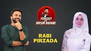 What happened after the Scandal? Rabi Pirzada Podcast with Wasim Badami Episode 4