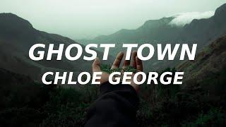 Chloe George - Ghost Town Lyrics TikTok cover and nothing hurts anymore i feel kinda free