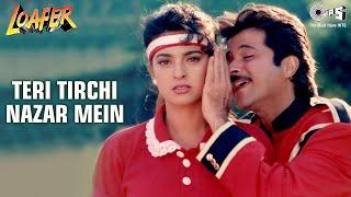 Teri Tirchi Nazar Mein  Anil Kapoor & Juhi Chawla  Loafer  Udit Narayan  90s Hindi Song