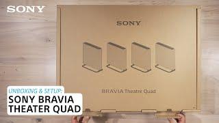 Sony  Learn how to unbox the BRAVIA Theater Quad