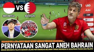  SANGAT BERANI  Pelatih Bahrain NEKAT NGOMONG GINI Jelang Lawan Timnas Indonesia U-23 Asuhan STY?