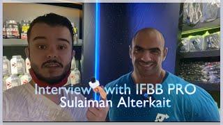 Interview with IFBB PRO Sulaiman Alterkait - Интервью с ПРО Сулейманом  Альтеркаитом