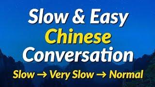 Slow & Easy Chinese Conversation Practice Mandarin Chinese