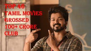 Top 46 Tamil Movies Grossing 100 Crores BOX office 100 கோடி வசூல் செய்த முதல் 46 தமிழ் படங்கள்